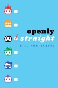 Konigsberg, Bill - Openly Straight