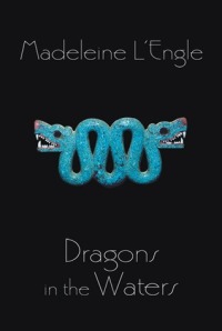 L'Engle, Madeleine - Dragons in the Water (O'Keefe Family #2)